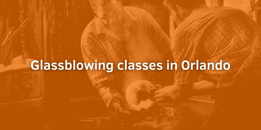 Glassblowing Classes In Orlando 